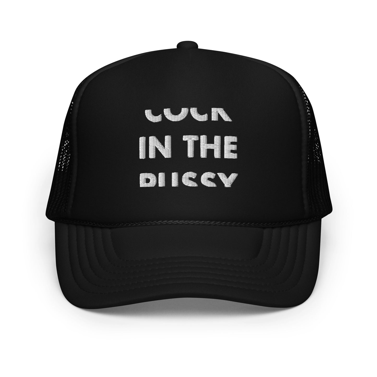 Cock in the Pussy Foam Trucker Hat